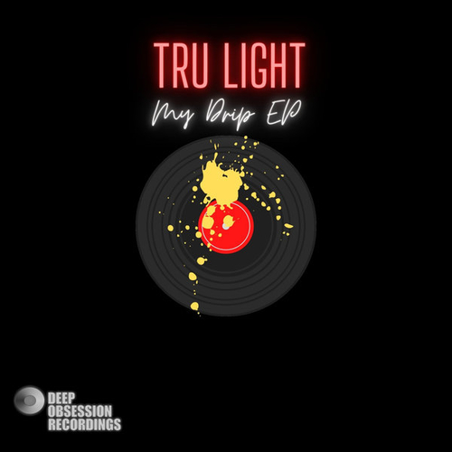 Tru Light - My Drip EP [DOR332]